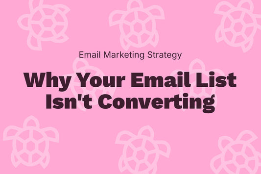 Why Your Email List Isn't Converting (And How to Fix It)